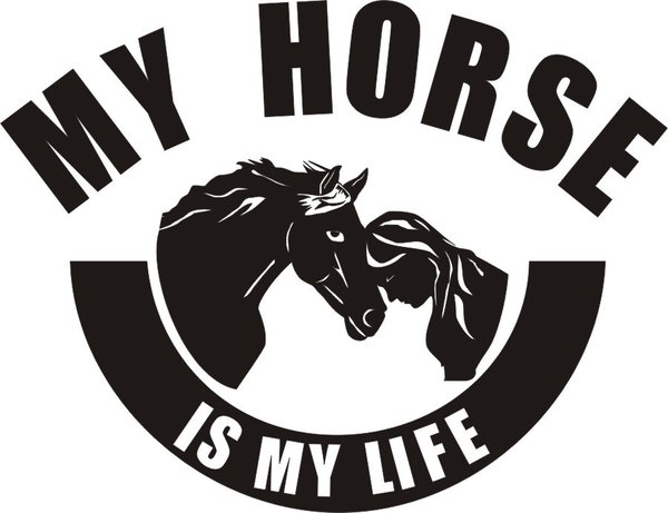 My horse is my life - Pferdemotiv - Reitsport - Tiere -Spruch