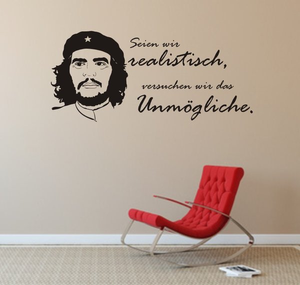 "Seien wir realistisch ..." - Spruch - Che Guevara