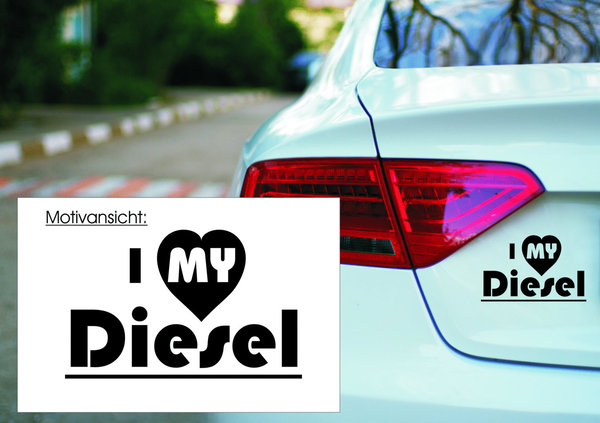 "I LOVE MY DIESEL" Auto - Spruch - Kraftstoff